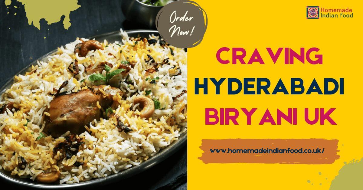Craving Hyderabadi Biryani UK? The Most Flavorful Hyderabadi Biryani Near Me!